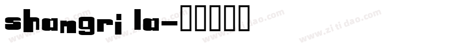 shangri la字体转换